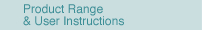product range + user instructions